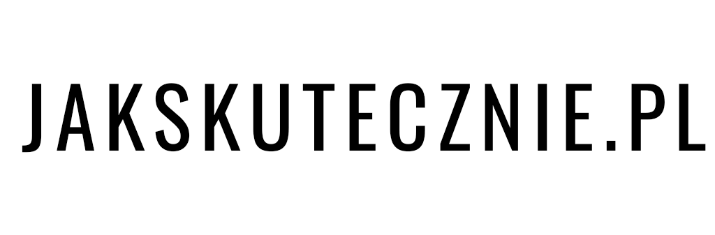 Jak skutecznie – blog z poradami